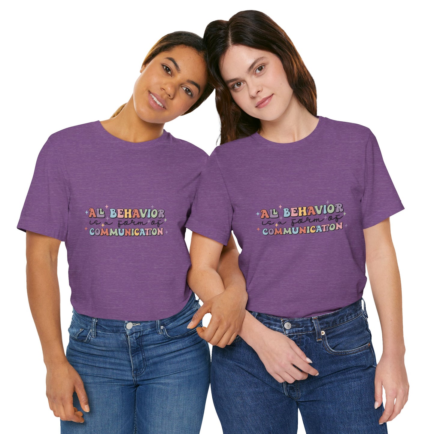 All Behavior is Communication, SPED T-Shirt, Special Education Teacher Shirt, Teacher Life Shirt, Teacher Shirt, Custom Teacher Shirt, Custom Teacher Gift