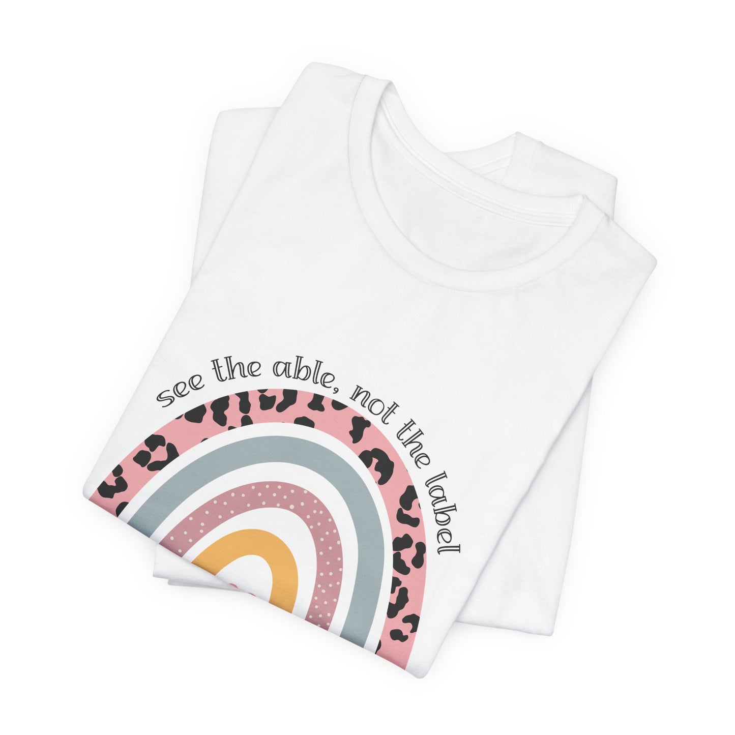Rainbow+ Animal Print SPED Tee, See the Able Not the Label Teacher Shirt, SPED T-Shirt, Special Education Teacher Shirt, Teacher Life Shirt, Teacher Shirt, Custom Teacher Shirt, Custom Teacher Gift