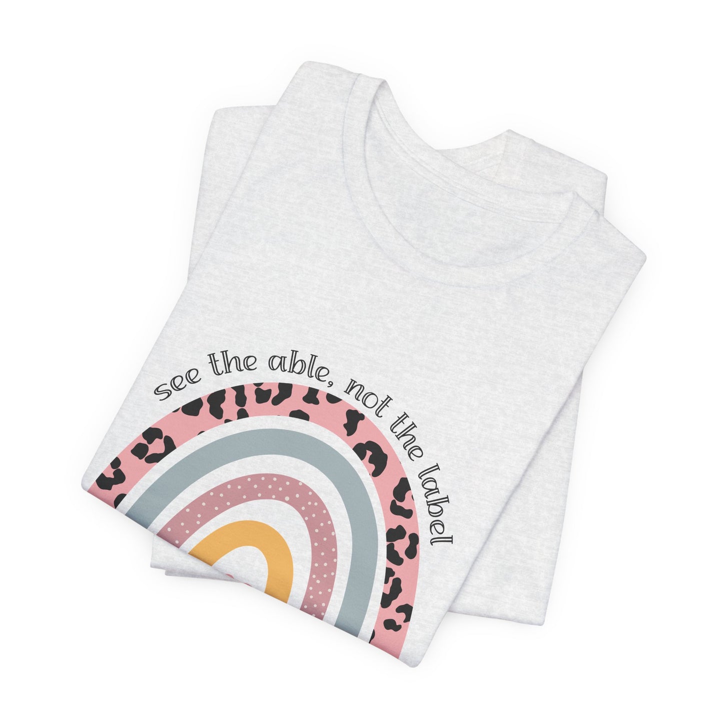 Rainbow+ Animal Print SPED Tee, See the Able Not the Label Teacher Shirt, SPED T-Shirt, Special Education Teacher Shirt, Teacher Life Shirt, Teacher Shirt, Custom Teacher Shirt, Custom Teacher Gift