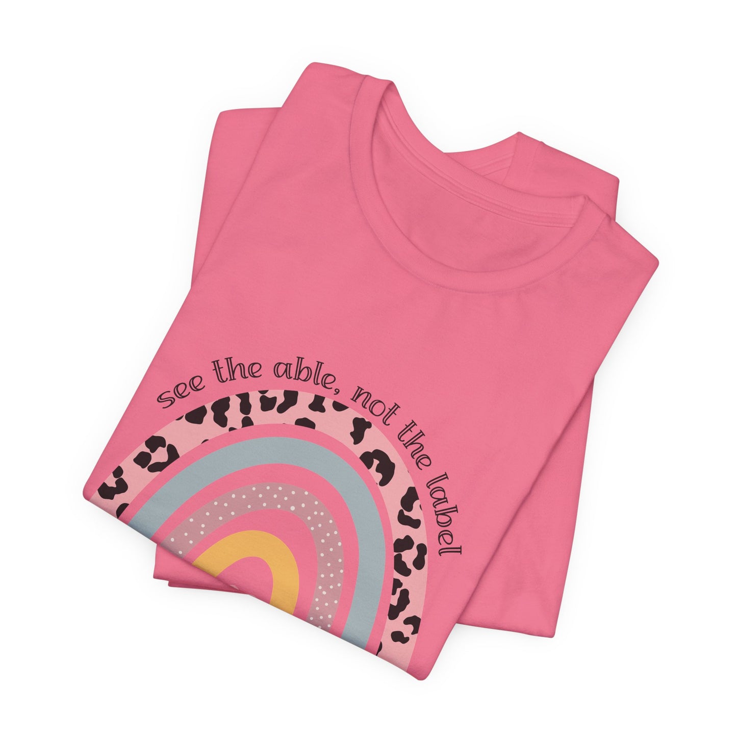 Rainbow+ Animal Print SPED Tee, See the Able Not the Label Teacher Shirt, SPED T-Shirt, Special Education Teacher Shirt, Teacher Life Shirt, Teacher Shirt, Custom Teacher Shirt, Custom Teacher Gift