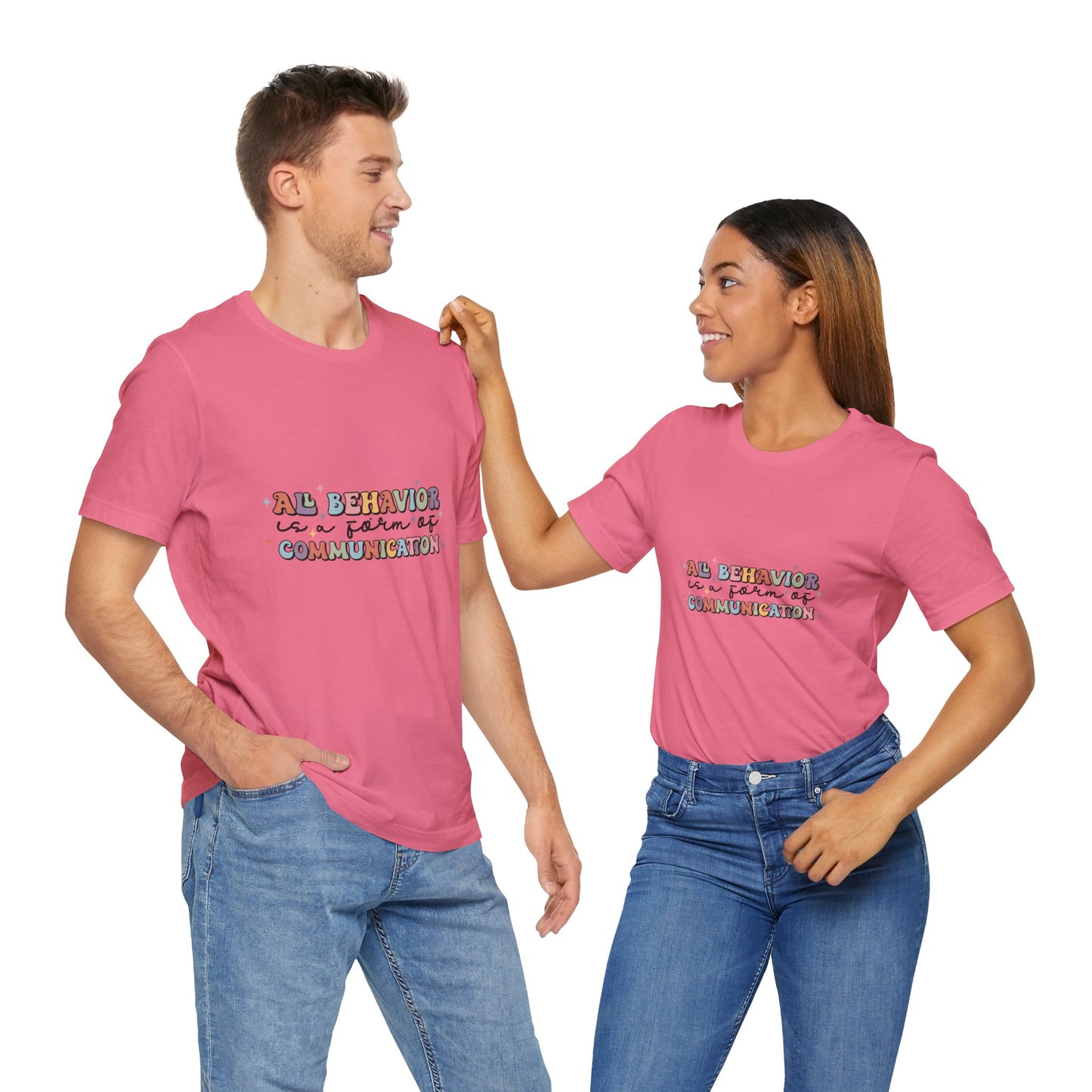 All Behavior is Communication, SPED T-Shirt, Special Education Teacher Shirt, Teacher Life Shirt, Teacher Shirt, Custom Teacher Shirt, Custom Teacher Gift