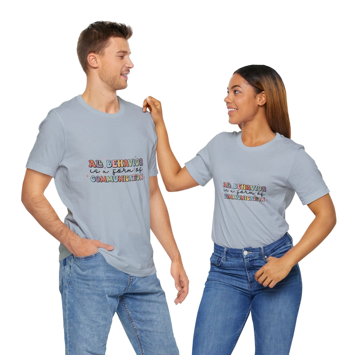 All Behavior is Communication, SPED T-Shirt, Special Education Teacher Shirt, Teacher Life Shirt, Teacher Shirt, Custom Teacher Shirt, Custom Teacher Gift