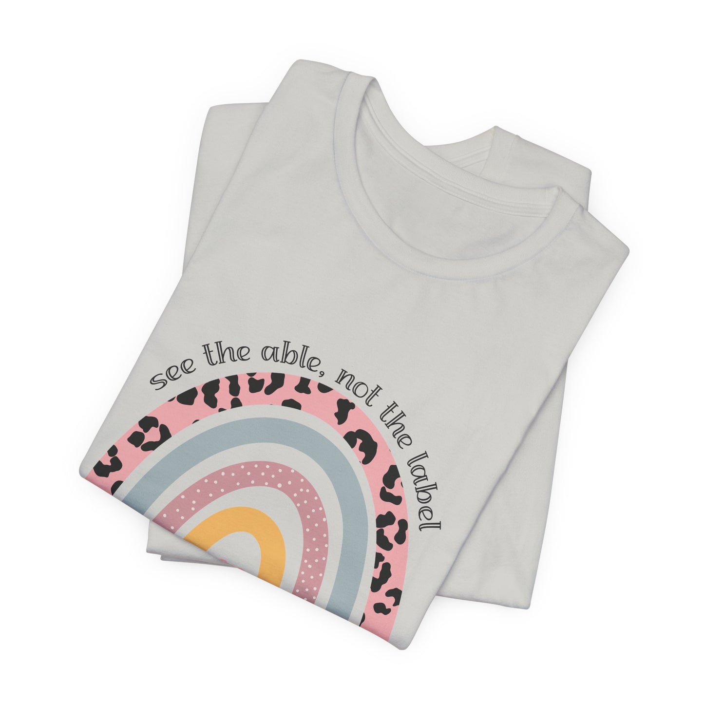 Rainbow+ Animal Print SPED Tee, See the Able Not the Label Teacher Shirt, SPED T-Shirt, Special Education Teacher Shirt, Teacher Life Shirt, Teacher Shirt, Custom Teacher Shirt, Custom Teacher Gift
