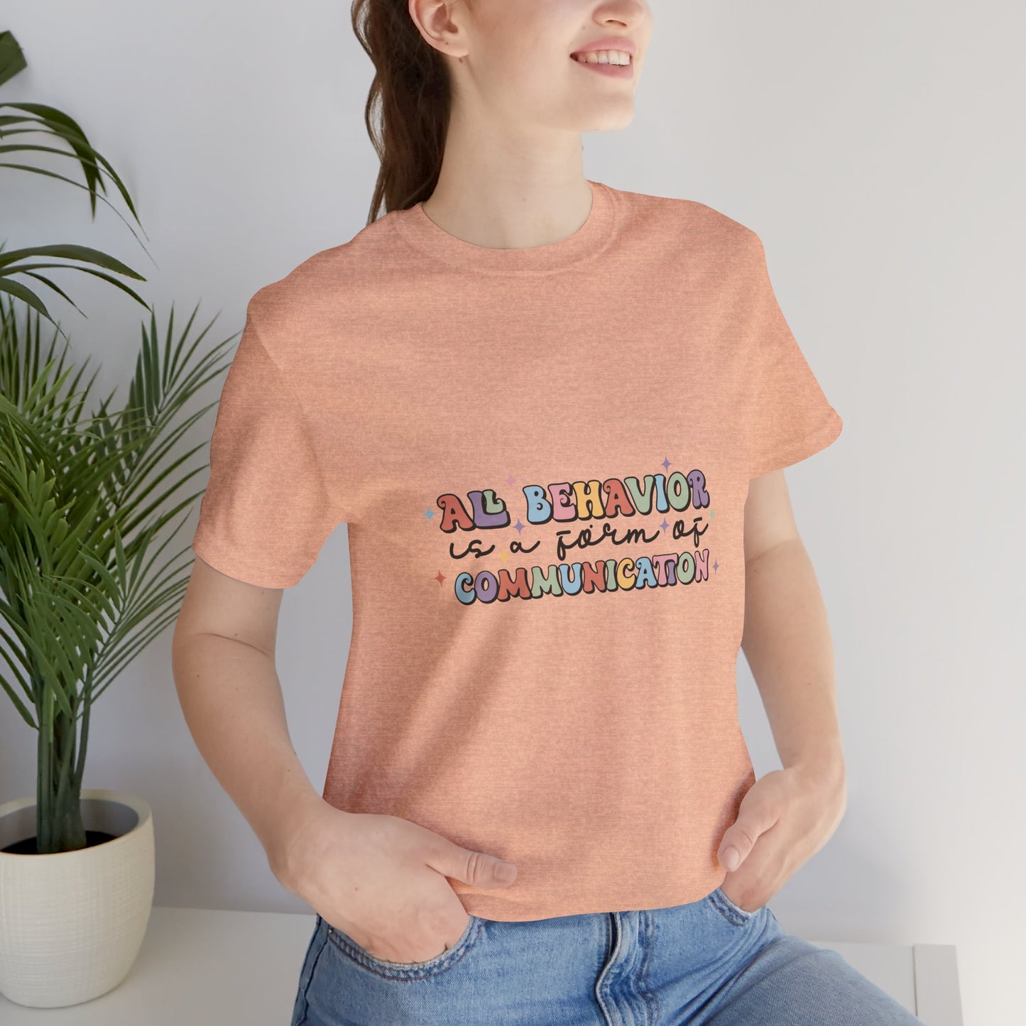 All Behavior is Communication, SPED T-Shirt, Special Education Teacher Shirt, Teacher Life Shirt, Teacher Shirt, Custom Teacher Shirt, Custom Teacher Gift