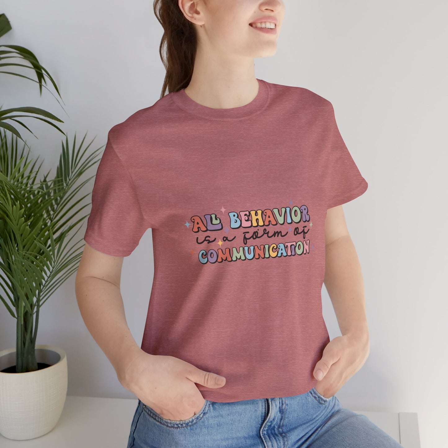 All Behavior is Communication, SPED T-Shirt, Special Education Teacher Shirt, Teacher Life Shirt, Teacher Shirt, Custom Teacher Shirt, Custom Teacher Gift