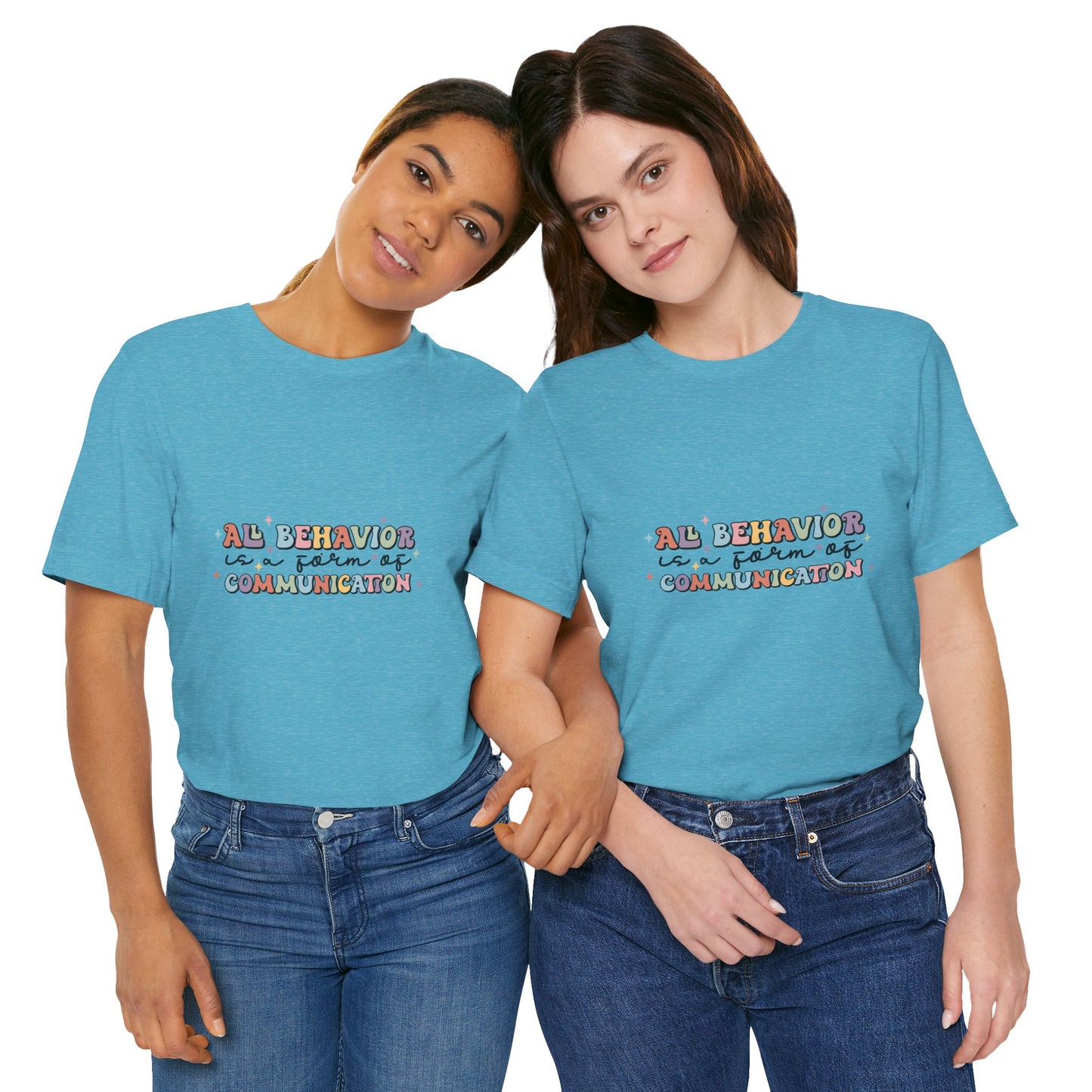 All Behavior is Communication, SPED T-Shirt, Special Education Teacher Shirt, Teacher Life Shirt, Teacher Shirt, Custom Teacher Shirt, Custom Teacher Gift