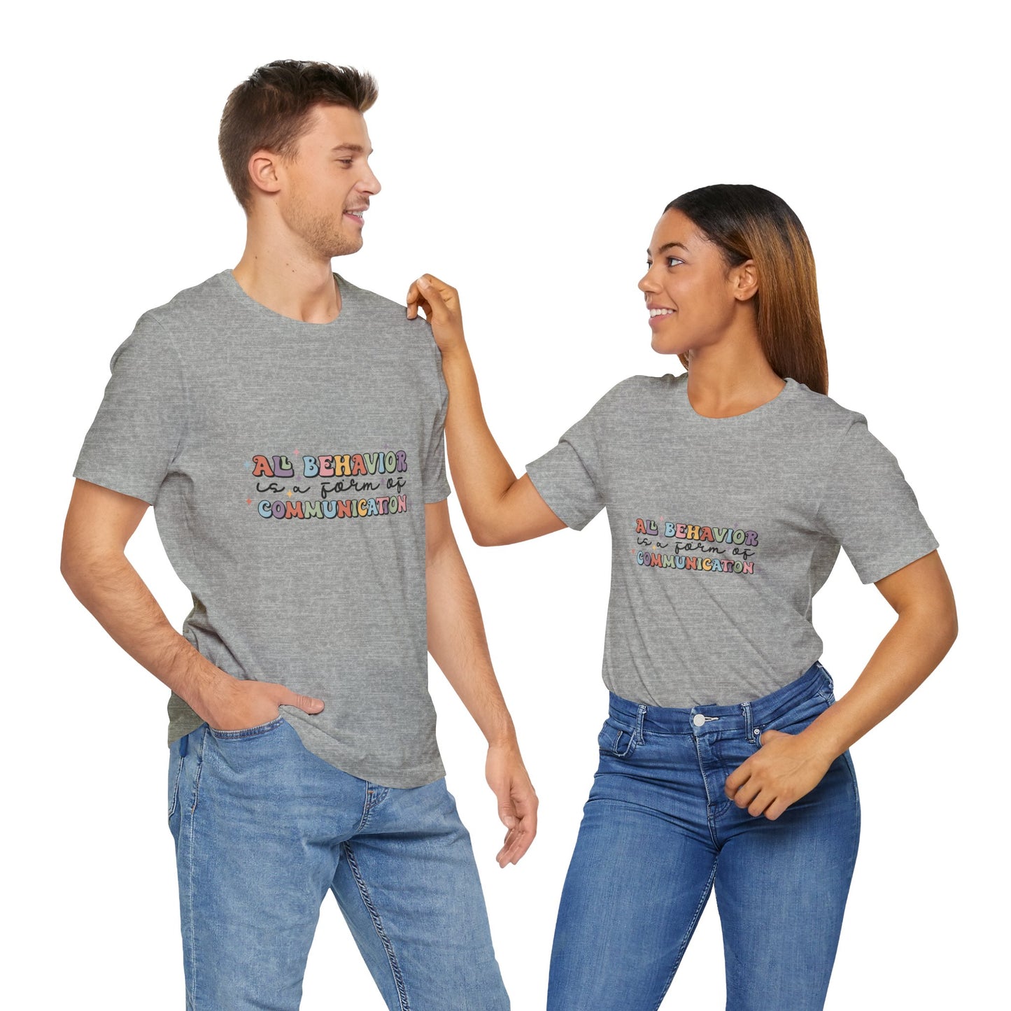 All Behavior is Communication, SPED T-Shirt, Special Education Teacher Shirt, Teacher Life Shirt, Teacher Shirt, Custom Teacher Shirt, Custom Teacher Gift