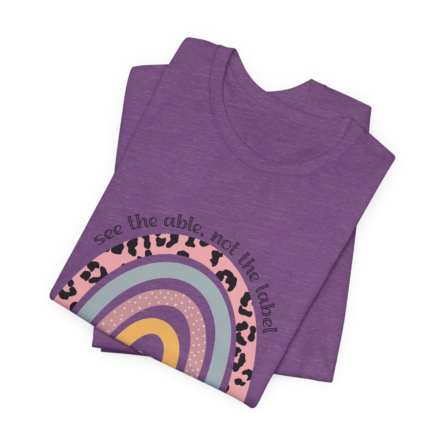 Rainbow+ Animal Print SPED Tee, See the Able Not the Label Teacher Shirt, SPED T-Shirt, Special Education Teacher Shirt, Teacher Life Shirt, Teacher Shirt, Custom Teacher Shirt, Custom Teacher Gift