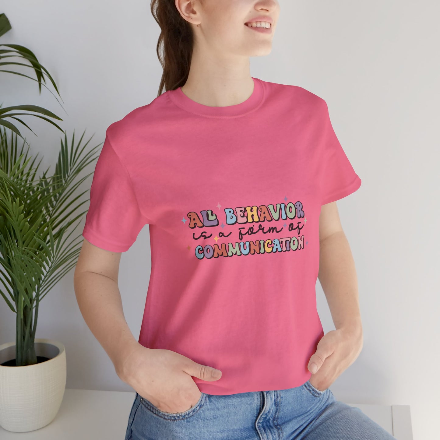 All Behavior is Communication, SPED T-Shirt, Special Education Teacher Shirt, Teacher Life Shirt, Teacher Shirt, Custom Teacher Shirt, Custom Teacher Gift