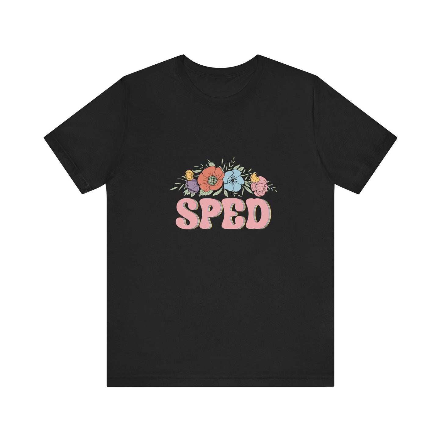 Special Education T-Shirt, SPED Flowers Shirt, SPED Teacher WildflowersT-Shirt, Special Education Flower T Shirt, Teacher Life Shirt, Teacher Shirt, Custom Teacher Shirt, Customer Teacher Gift