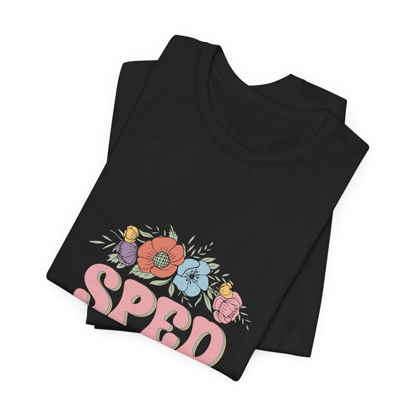 Special Education T-Shirt, SPED Flowers Shirt, SPED Teacher WildflowersT-Shirt, Special Education Flower T Shirt, Teacher Life Shirt, Teacher Shirt, Custom Teacher Shirt, Customer Teacher Gift