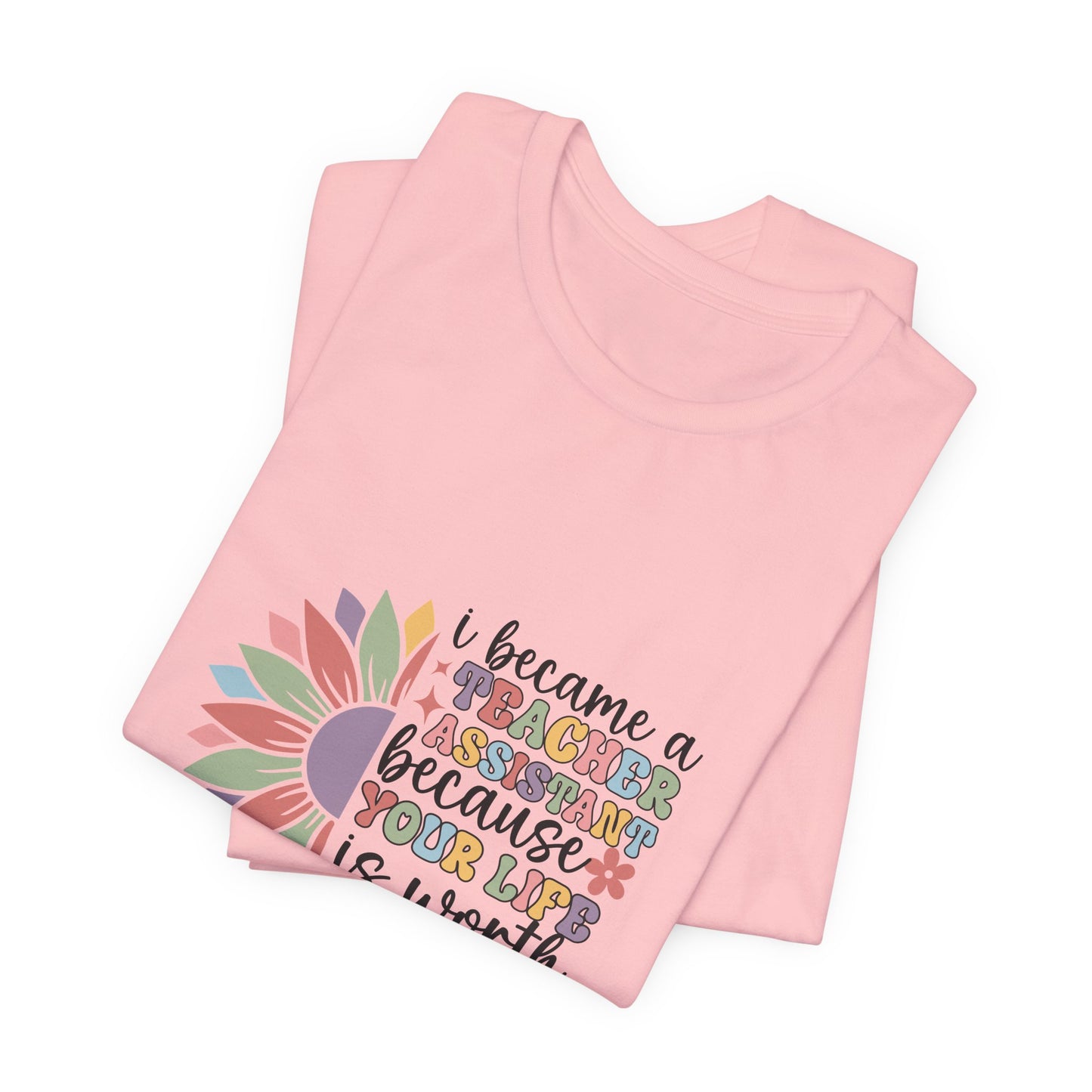 I Became Teacher Assistant T Shirt, Flower Teacher Assistant Shirt, Teacher Assistant Flower T-Shirt, Assistant Teacher Shirt, Boho Teacher Assistant Shirt, Retro Teacher Assistant Life Shirt, Custom Teacher Assistant Shirt, Custom Teacher Assistant Gift