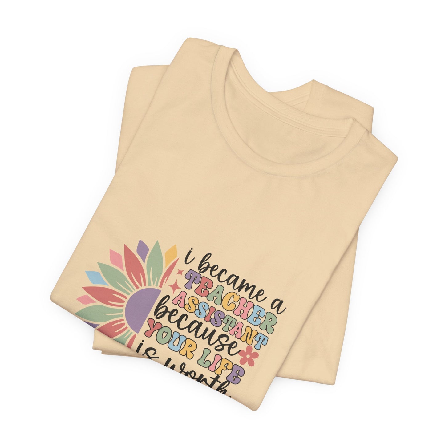 I Became Teacher Assistant T Shirt, Flower Teacher Assistant Shirt, Teacher Assistant Flower T-Shirt, Assistant Teacher Shirt, Boho Teacher Assistant Shirt, Retro Teacher Assistant Life Shirt, Custom Teacher Assistant Shirt, Custom Teacher Assistant Gift